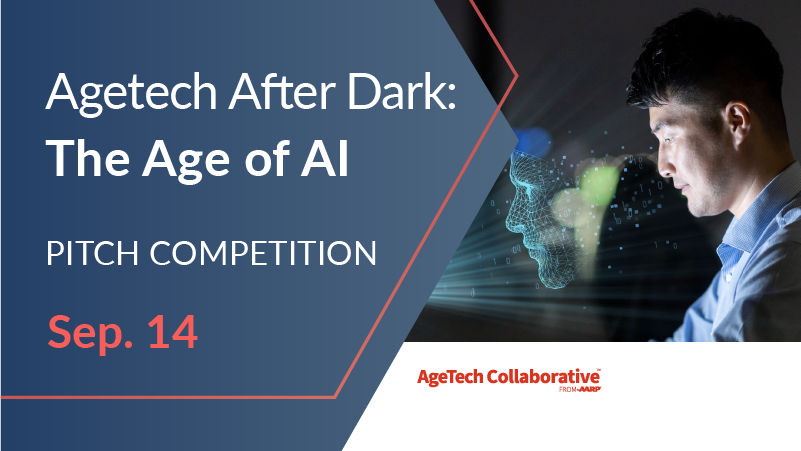 AgeTech After Dark: The Age of AI - AgeTech Collaborative from AARP